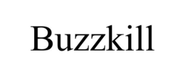 BUZZKILL trademark