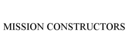 MISSION CONSTRUCTORS trademark