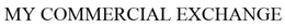 MY COMMERCIAL EXCHANGE trademark