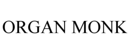 ORGAN MONK trademark