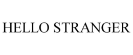HELLO STRANGER trademark