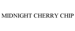 MIDNIGHT CHERRY CHIP trademark