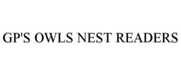 GP'S OWLS NEST READERS trademark