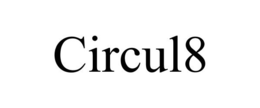 CIRCUL8 trademark