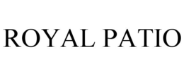 ROYAL PATIO trademark
