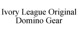 IVORY LEAGUE ORIGINAL DOMINO GEAR trademark