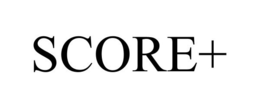 SCORE+ trademark