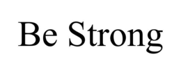 BE STRONG trademark