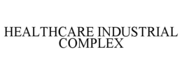 HEALTHCARE INDUSTRIAL COMPLEX trademark