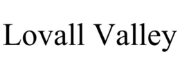 LOVALL VALLEY trademark