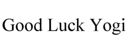 GOOD LUCK YOGI trademark