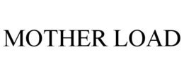 MOTHER LOAD trademark