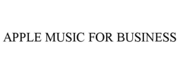APPLE MUSIC FOR BUSINESS trademark