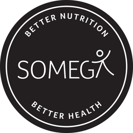 BETTER NUTRITION SOMEGA BETTER HEALTH trademark