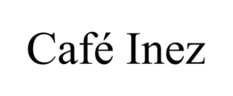 CAFÉ INEZ trademark