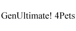 GENULTIMATE! 4PETS trademark