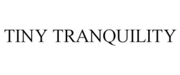 TINY TRANQUILITY trademark