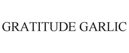 GRATITUDE GARLIC trademark