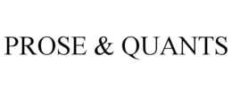PROSE & QUANTS trademark