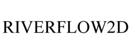RIVERFLOW2D trademark