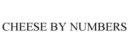 CHEESE BY NUMBERS trademark
