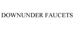 DOWNUNDER FAUCETS trademark