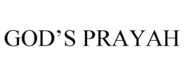 GOD'S PRAYAH trademark