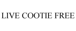 LIVE COOTIE FREE trademark