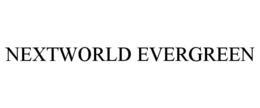 NEXTWORLD EVERGREEN trademark
