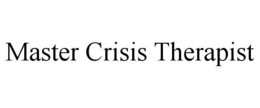 MASTER CRISIS THERAPIST trademark