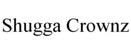 SHUGGA CROWNZ trademark