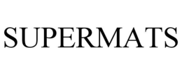 SUPERMATS trademark