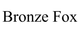 BRONZE FOX trademark