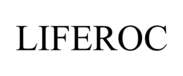 LIFEROC trademark