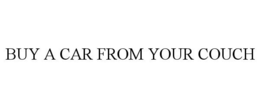 BUY A CAR FROM YOUR COUCH trademark
