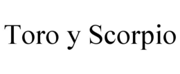 TORO Y SCORPIO trademark