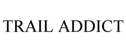 TRAIL ADDICT trademark