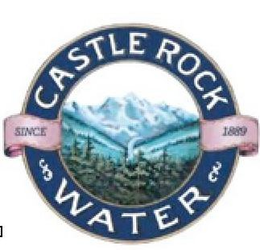 CASTLE ROCK WATER SINCE 1889 trademark