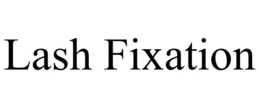 LASH FIXATION trademark