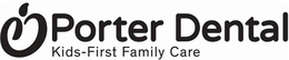 PORTER DENTAL KIDS-FIRST FAMILY CARE trademark