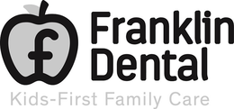 F FRANKLIN DENTAL KIDS-FIRST FAMILY CARE trademark