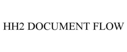 HH2 DOCUMENT FLOW trademark