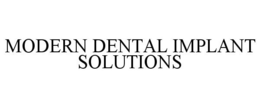 MODERN DENTAL IMPLANT SOLUTIONS trademark