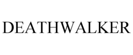 DEATHWALKER trademark