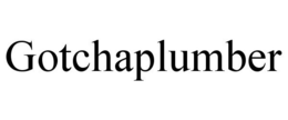 GOTCHAPLUMBER trademark