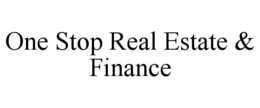 ONE STOP REAL ESTATE & FINANCE trademark