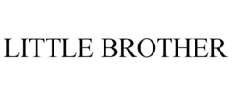 LITTLE BROTHER trademark