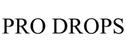 PRO DROPS trademark