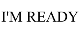 I'M READY trademark