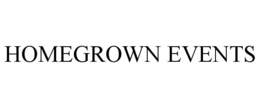 HOMEGROWN EVENTS trademark